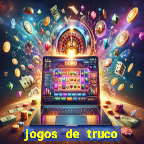 jogos de truco valendo dinheiro